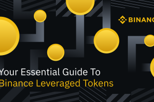 Your Essential Guide To Binance Leveraged Tokens