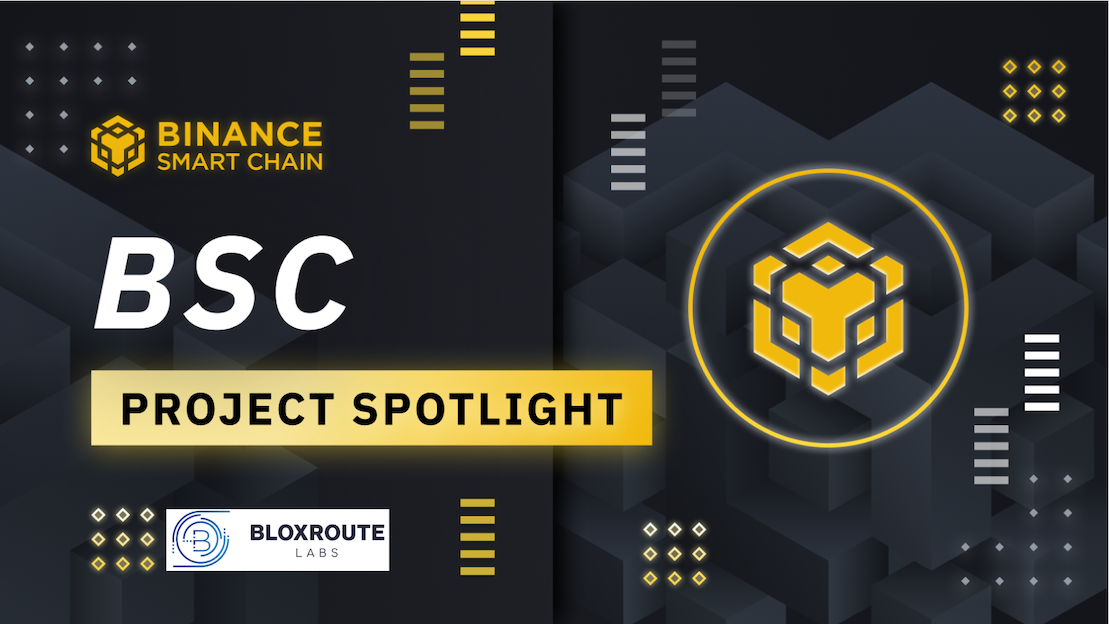 BSC Project Spotlight: BloXroute Labs - Binance Chain | BNB Smart Chain ...