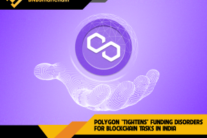 Polygon “tightens” funding disorders for blockchain tasks in India