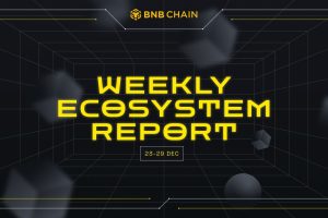 BNB Chain Weekly Ecosystem Report (23 Dec – 29 December)