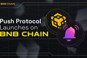 Push Protocol Launches on BNB Chain