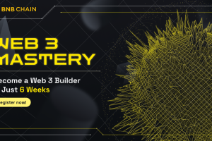 Web3 Mastery With BNB Chain: A Six Week Series of Workshops for Developers
