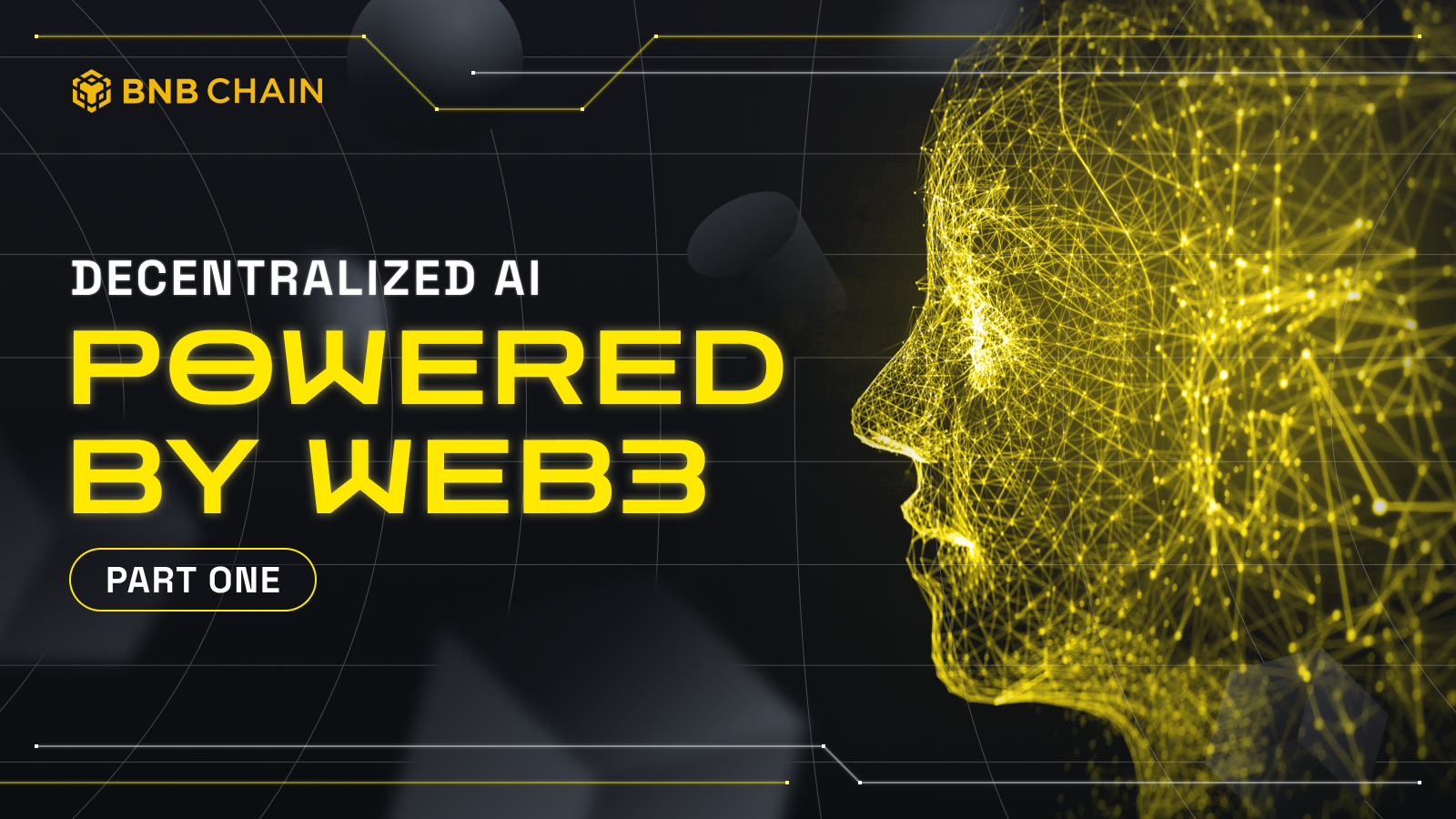 Decentralized AI Powered By Web3: Part One - Binance Chain | BNB Smart ...