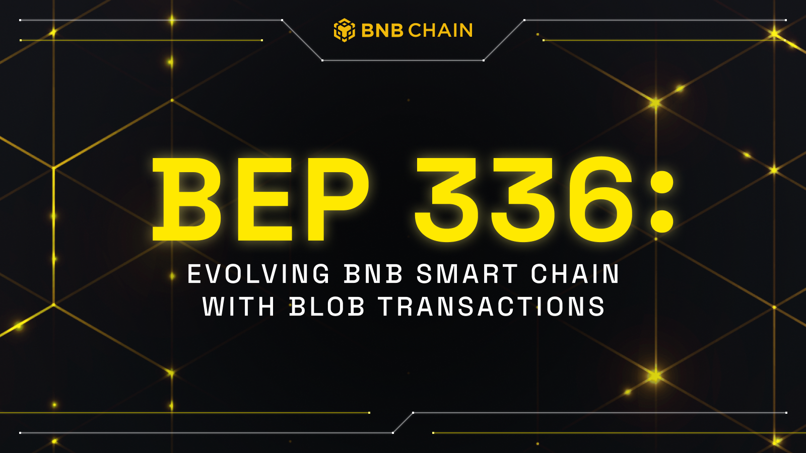 BEP 336: Evolving BNB Smart Chain With Blob Transactions - Binance ...