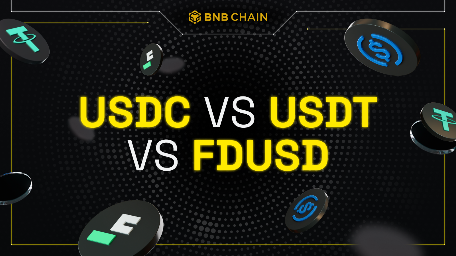 Stablecoin Comparison: USDT vs USDC vs FDUSD - Binance Chain | BNB