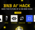 BNB AI Hack – ​​Sponsor Challenge