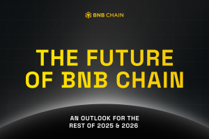 The Future of BNB Chain: An outlook for the rest of 2025 & 2026