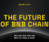 The Future of BNB Chain: An outlook for the rest of 2025 & 2026
